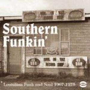 various: southern funkin' ~louisiana funk and soul 1967-197
