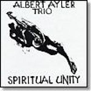 albert ayler trio: spiritual unity