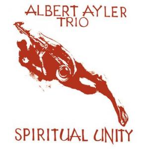 albert ayler trio: spiritual unity