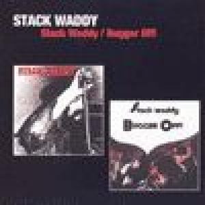 stack waddy: stack waddy / bugger off