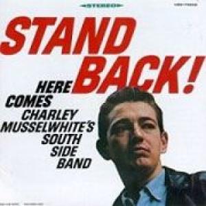 charley musselwhite: stand back