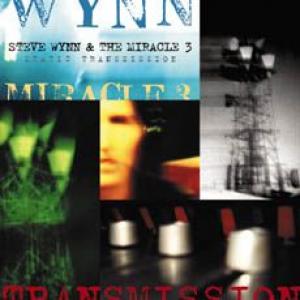 steve wynn & the miracle 3: static transmission