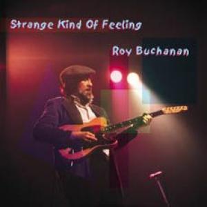 roy buchanan: strange kind of feeling