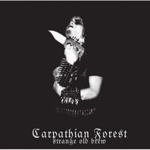carpathian forest: strange old brew
