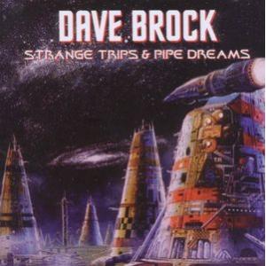 dave brock: strange trips and pipe dreams