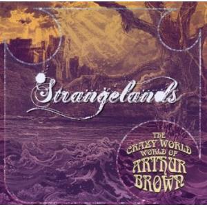 the crazy world of arthur brown: strangelands