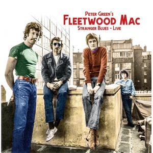 peter green's fleetwood mac: stranger blues - live