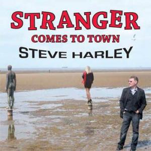 steve harley: stranger comes to town