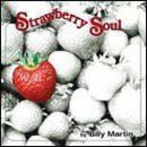 billy martin: strawberry soul