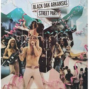 black oak arkansas: street party