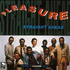 pleasure: streight ahead