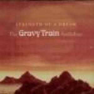 gravy train: strength of a dream - the dawn years