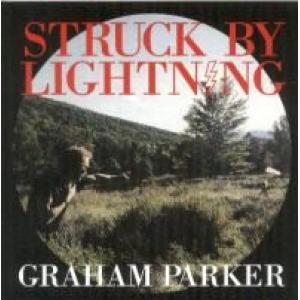 graham parker: Struck By Lightning