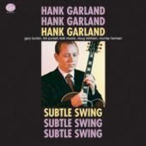 garland, hank: subtle swing