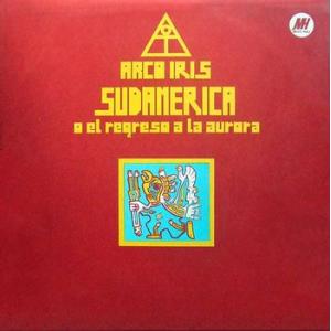 arco iris: sudamerica o el regreso a la aurora