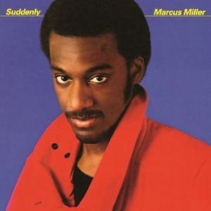 marcus miller: suddenly 