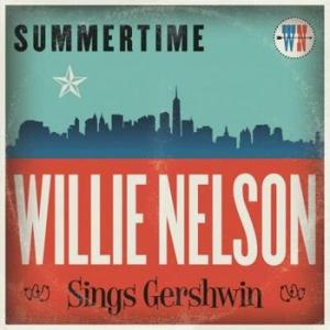 willie nelson: summertime: willie nelson sings gershwin