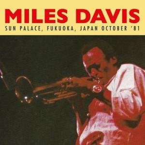 miles davis: sun palace, fukuoka, japan october ‘81