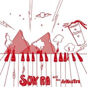sun ra and his arkestra: super-sonic jazz