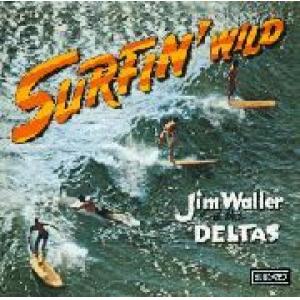 waller, jim & the deltas: surfin' wild