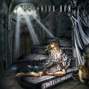 antonius rex: switch on dark