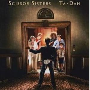 scissor sisters: ta dah!