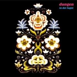 dungen: ta det lugnt