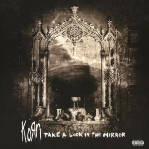 korn: take a look in the mirror