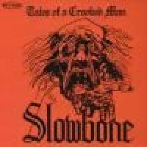 slowbone: tales of a crooked man