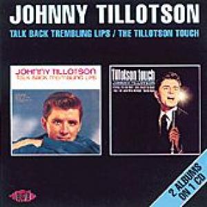 johnny tillotson: talk back trembling lips / the tillotson touch