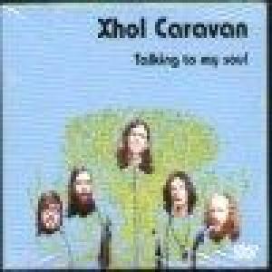 xhol caravan: talking to my soul