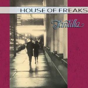 house of freaks: tantilla plus