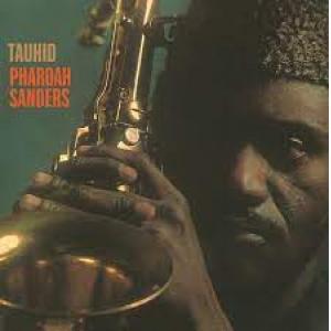 pharoah sanders: tauhid