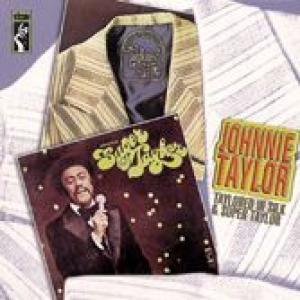 johnnie taylor: taylored in silk / super taylor