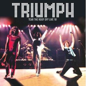 triumph: tear the roof off live '81
