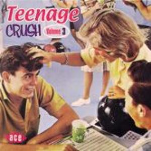various: teenage crush vol 3
