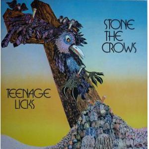 stone the crows: teenage licks
