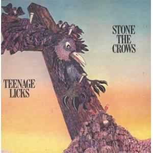stone the crows: teenage licks