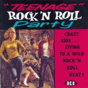 various: teenage rock'n'roll party