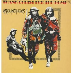 groundhogs: thank christ for the bomb