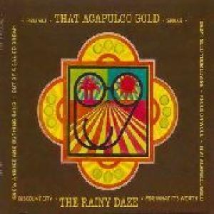 rainy daze: that acapulco gold