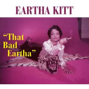 eartha kitt: that bad eartha... plus