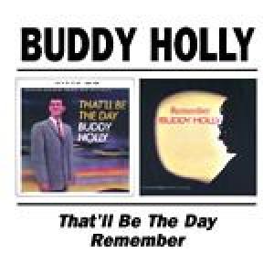 buddy holly: that'll be the day/remember