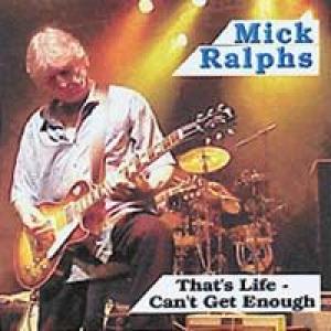mick ralphs: that's life