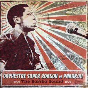 orchestre super borgou de parakou: the bariba sound  1970 - 1976