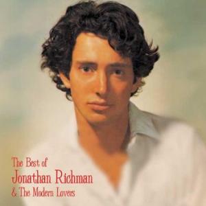 jonathan richman & the modern lovers: the best of
