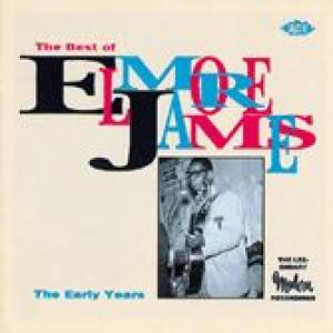 elmore james: the best of elmore james: the early years