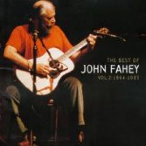 john fahey: the best of john fahey vol 2: 1964-1983