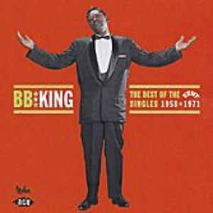 b.b. king: the best of the kent singles 1958-1971