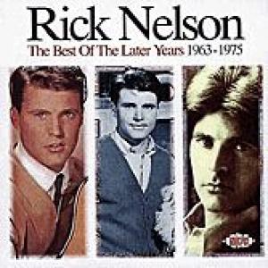 rick nelson: the best of the later years